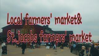 로컬 파머스 마켓방문과 St.Jacobs farmers market(세인트 제이콥 파머스마켓)