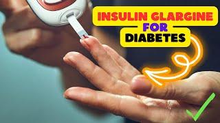 Insulin Glargine Decoded: A Comprehensive Guide to Diabetes Management