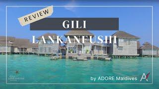 Review of GILI LANKANFUSHI by The Maldives Travel Counsellor [4K]