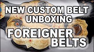 New Belt Unboxing - Custom Championship by Foreigner Belts