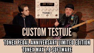 Custom testuje TONEX Pedal White Anniversary Limited Edition plus ToneX Max 1.8 software