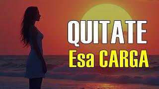 Quitate Esa CARGA del PASADO