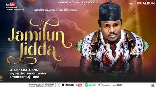 JAMILUN JIDDA EP (NI GARA A SONI) NAZIRU SARKIN WAKA  LATEST SONG 2024