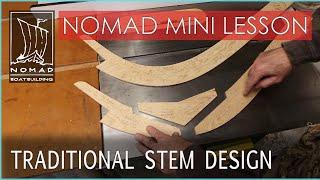 Nomad Mini Lesson - Traditional Stem Design