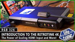 Introduction to the RetroTINK 4K - Upscaling HDMI Input and More! :: RGB326 / MY LIFE IN GAMING