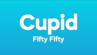 Fifty Fifty - Cupid (Twin Version) (Lyrics)