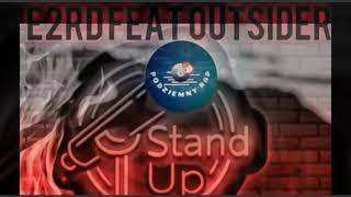 E2rd feat Outsider Stand Up