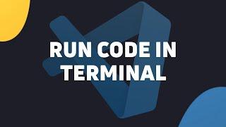 How To Run Code In Terminal In VS Code | Visual Studio Code 2023