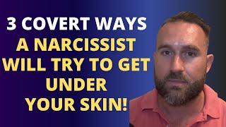 3 Covert Ways A Narcissist Will Drive You Crazy!