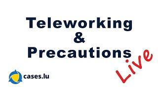 Teleworking and Precautions