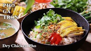 Phở Gà Trộn - Đặc Biệt Nấu Nước Lèo & Làm Nước Sốt Chua Ngọt Trộn Phở Thật Ngon