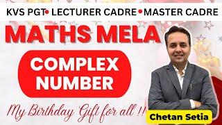 Master Cadre Math/Science 2025 Math Mela | Complex Numbers |  Chetan Setia Best Lecture