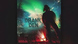 Hooja - DRÄNK DEN