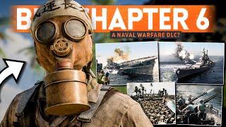 A FULL NAVAL WARFARE DLC COMING?! - Battlefield 5 Chapter 6 (Details & Rumours)