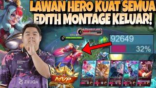 LAWAN MUSUH HERONYA GILA BANGET !! EDITH BADAN + DAMAGE AUTO MVP !! 32% DAMAGE #MLBB