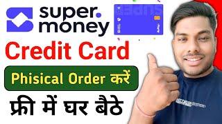 Super money FD Credit Phisical Order kese karen Super Money Credit Card ऑर्डर कैसे करें #Super_Money