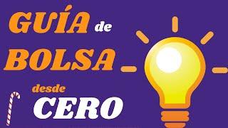 GUÍA COMPLETA PARA APRENDER A INVERTIR EN BOLSA DESDE CERO || BOLSA PARA PRINCIPIANTES