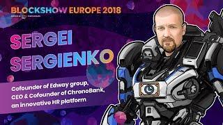 Sergei Sergienko: Everyone Will Have An Opportunity To Be Their Own Little Bank. BlockShow 2018