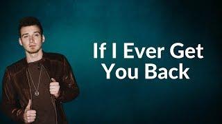 Morgan Wallen - If I Ever Get You Back (Lyrics)