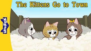 Tom Kitten and His Sisters Go to Town | Scared and Lost in a Busy and Noisy Town I Little Fox