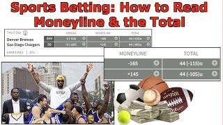 Sports Betting: How to Read the Moneyline and Total