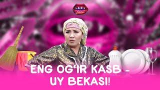 Eng og’ir kasb - uy bekasi! Lady Show