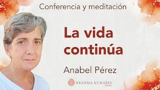 Meditación y conferencia: "La vida continua", con Anabel Pérez