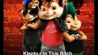 Klepto - Klepto In This Bitch (Chipmunks)