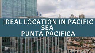 Ideal location in Pacific Sea Punta Pacifica