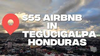 $55/Night AirBNB in Tegucigalpa, Honduras