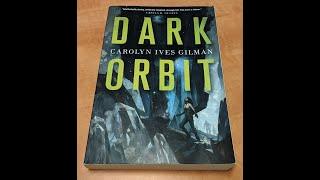 Dark Orbit by Caroline Ives Gilman BOOK REVIEW