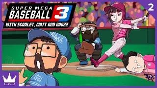 Twitch Livestream | Super Mega Baseball 3 w/akascarlet, Axialmatt & Nagzz21 | Ep 2 [PC]