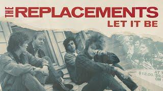 The Replacements - Let It Be (Full Album Video)