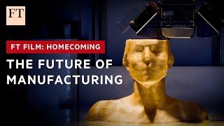 Why 3D printing is vital to success of US manufacturing | FT Film