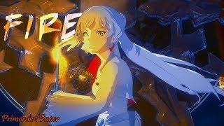 RWBY「AMV」-  Fire