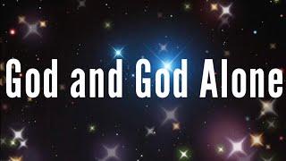 God and God Alone l Accompaniment l minus one with Lyrics