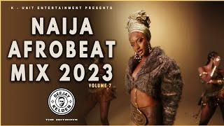 NAIJA AFROBEAT MIX 2023 VOL. 7 - AYRA STAR, SABILITY, SPYRO, KIZZ DANIEL, REMA, RUGER BY DJ KELDEN