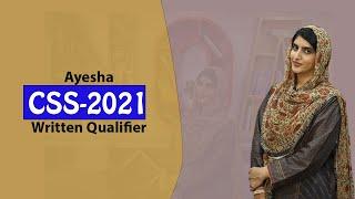 CSS Written Exam Qualifier | Ayesha | CSS Preparation | National Officers Academy