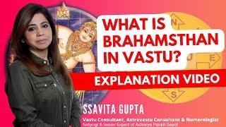 Brahamsthan in Vastu Shastra | Explained by Ssavita Gupta - Numerologist, Vastu & Astrovastu expert