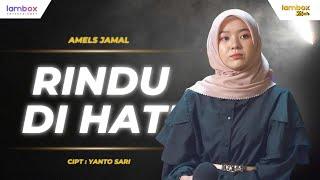 AMELS JAMAL - RINDU DI HATI (OFFICIAL LIVE MUSIC VIDEO) | LAMBOX MUSIC