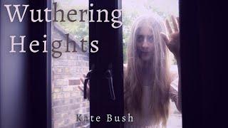 Wuthering Heights - Kate Bush vocal cover