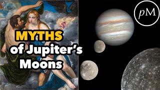 Jupiter's Moons & Their Myths