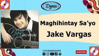 Jake Vargas - Maghihintay Sa'yo (Official Audio)