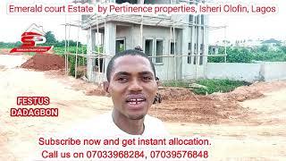 EMERALD COURT ESTATE, ISHERI OLOFIN  IGANDO ROAD LAGOS,  FAST SELLING