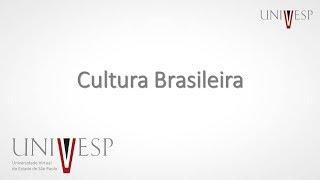 Cultura Brasileira - Aula 1 - Quem é brasileiro, cultura?