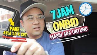 Lumayan Onbid 7 Jam Pake Ayla 1.0 X CVT Masih Ada Untung..?? MANTAP