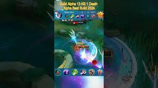 Build alpha 13 Kill Alpha Best Build 2024  #mobilelegends #alphabestbuild #emblemalpha #alphaml