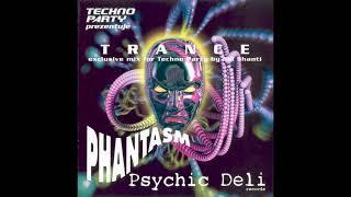 Techno Party 10: Trance - Phantasm & Psychic Deli Mixed by Sid Shanti