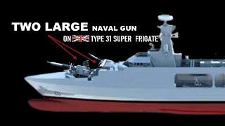 Two Large Naval guns on The UK's Type 31 Frigate is more powerful Than Phalanx Weapons