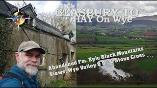 Wye Valley Walk Section Hike | Glasbury to Hay On Wye | Abandoned Farm | 6th C Cross | Epic Views